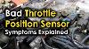 Bad Throttle Position Sensor Symptoms Explained Signs Of Failing Throttle Position Sensor Tps